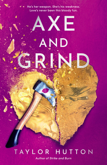 Axe and Grind -- Taylor Hutton, Paperback