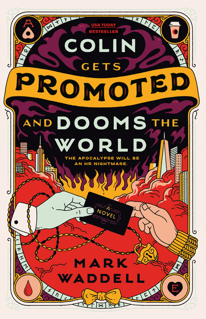 Colin Gets Promoted and Dooms the World -- Mark Waddell, Paperback