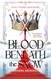 Blood Beneath the Snow by Kennington, Alexandra