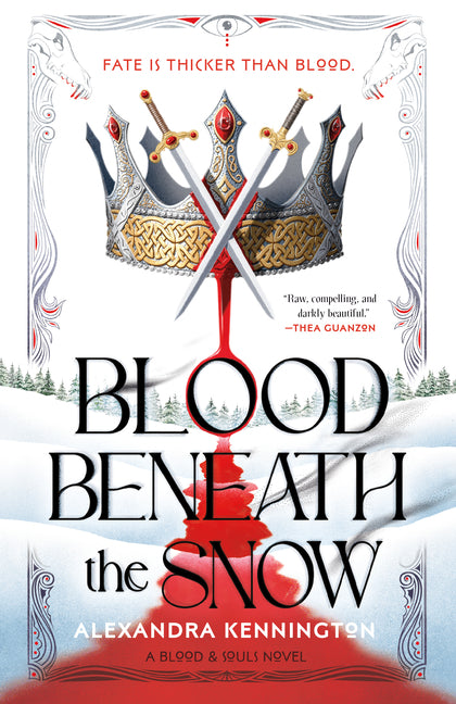 Blood Beneath the Snow by Kennington, Alexandra