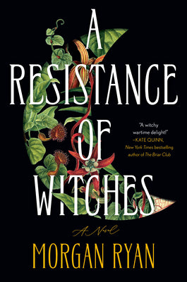 A Resistance of Witches by Ryan, Morgan