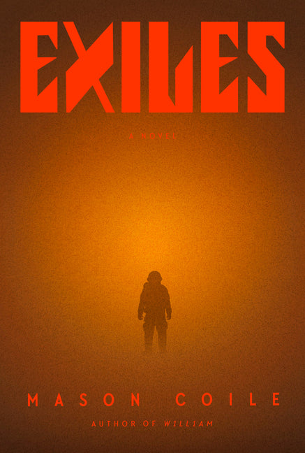 Exiles -- Mason Coile, Hardcover