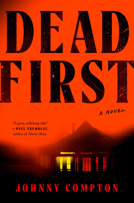 Dead First -- Johnny Compton, Hardcover