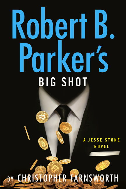 Robert B. Parker's Big Shot -- Christopher Farnsworth, Hardcover
