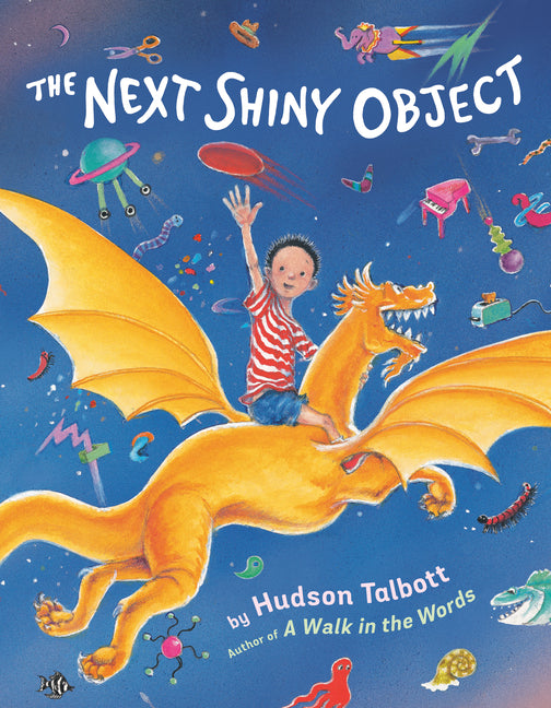 The Next Shiny Object -- Hudson Talbott, Hardcover