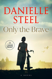 Only the Brave by Steel, Danielle