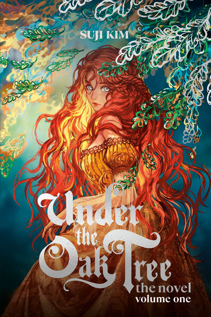 Under the Oak Tree: Volume 1 (the Novel) -- Suji Kim, Hardcover