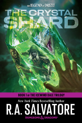 The Crystal Shard: Dungeons & Dragons: Book 1 of the Icewind Dale Trilogy -- R. A. Salvatore, Paperback