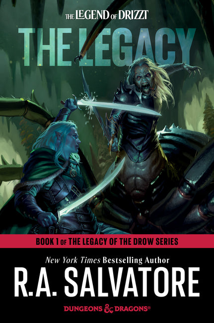 The Legacy: Dungeons & Dragons: Book 1 of The Legacy of the Drow Series -- R. A. Salvatore, Paperback