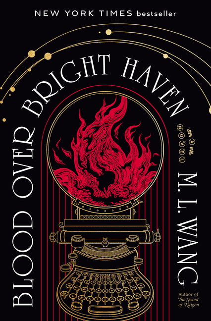 Blood Over Bright Haven -- M. L. Wang, Hardcover