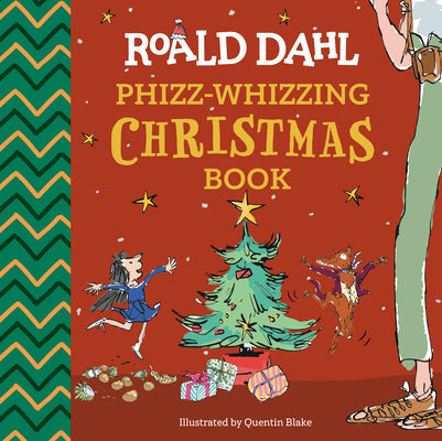 Roald Dahl: Phizz-Whizzing Christmas Book -- Roald Dahl, Hardcover