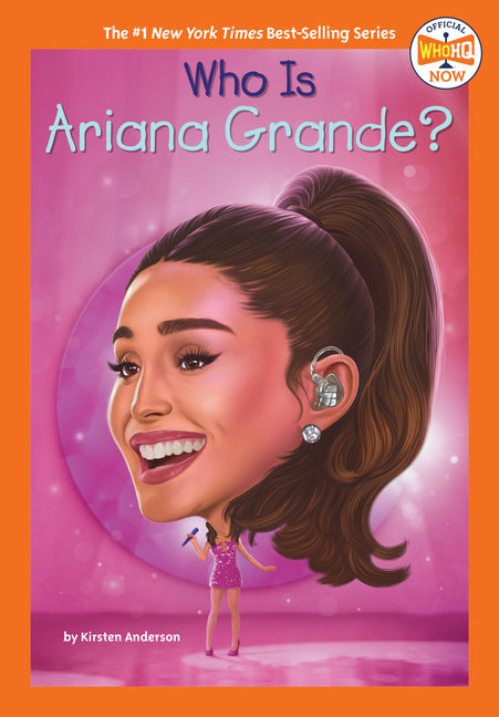 Who Is Ariana Grande? by Anderson, Kirsten