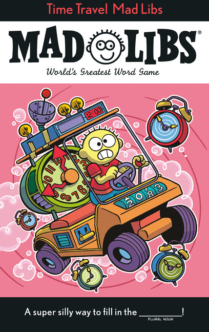 Time Travel Mad Libs: World's Greatest Word Game -- Jack Monaco, Paperback