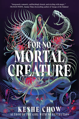 For No Mortal Creature -- Keshe Chow, Hardcover