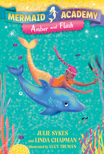 Mermaid Academy #4: Amber and Flash -- Julie Sykes, Paperback