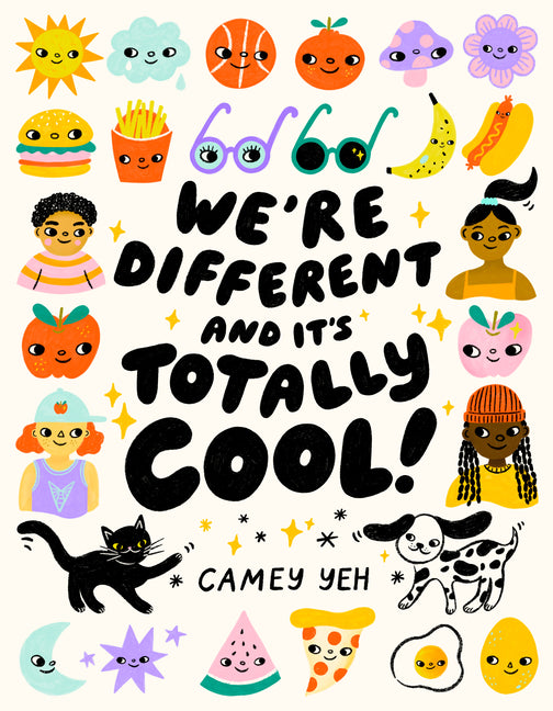 We're Different and It's Totally Cool! by Yeh, Camey