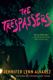 The Trespassers by Alvarez, Jennifer Lynn