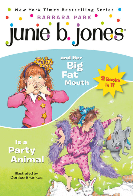 Junie B. Jones 2-In-1 Bindup: And Her Big Fat Mouth/Is a Party Animal -- Barbara Park, Paperback