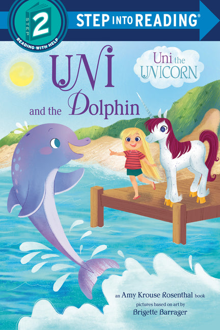 Uni and the Dolphin: An Amy Krouse Rosenthal Book -- Amy Krouse Rosenthal, Paperback
