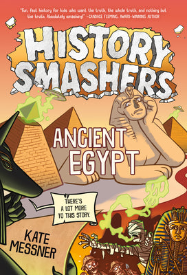 History Smashers: Ancient Egypt by Messner, Kate