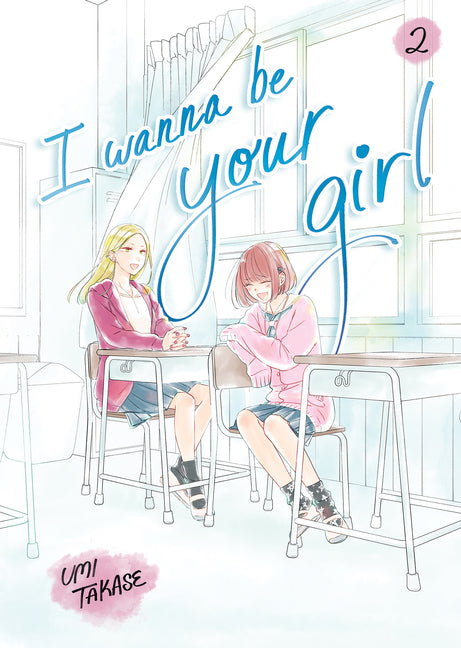 I Wanna Be Your Girl, Volume 2 by Takase, Umi