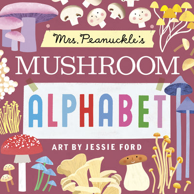 Mrs. Peanuckle's Mushroom Alphabet by Mrs Peanuckle