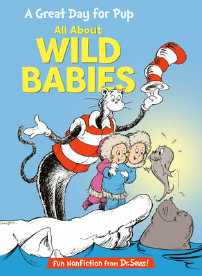A Great Day for Pup: All about Wild Babies by Worth, Bonnie