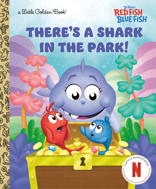 There's a Shark in the Park! (Dr. Seuss's Red Fish, Blue Fish) by Random House