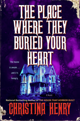 The Place Where They Buried Your Heart by Henry, Christina