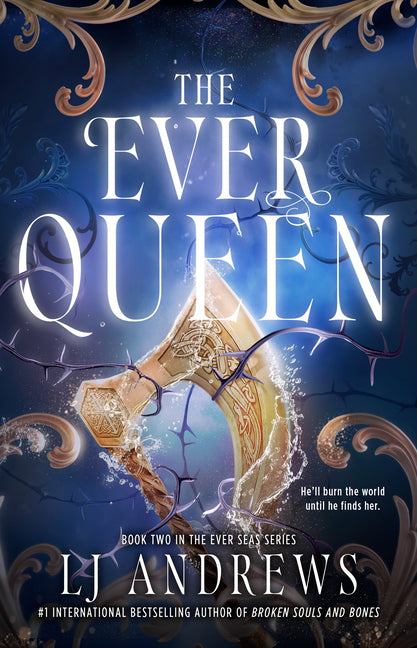 The Ever Queen -- Lj Andrews, Hardcover