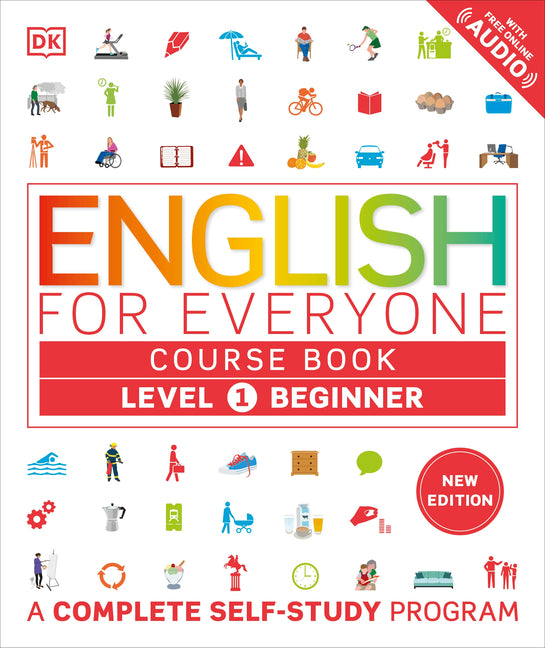 English for Everyone Course Book Level 1 Beginner: A Complete Self-Study Program -- DK, Hardcover