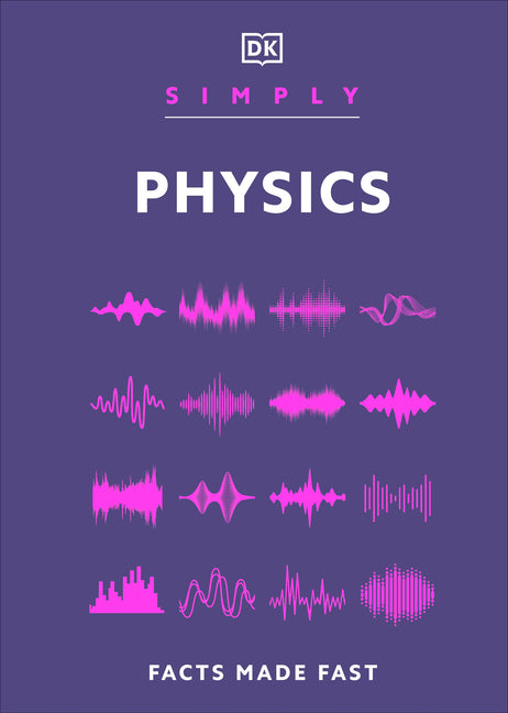 Simply Physics -- DK, Hardcover