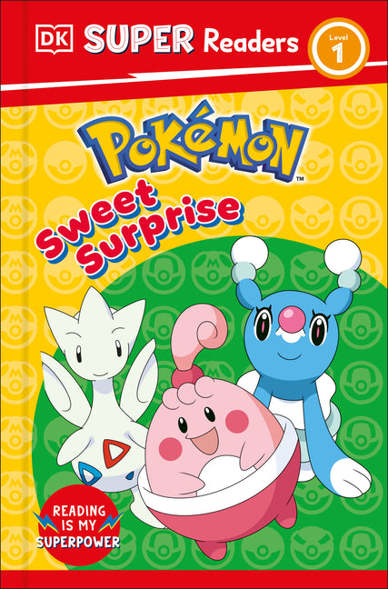 DK Super Readers Level 1 Pokã(c)Mon Sweet Surprise -- DK, Paperback