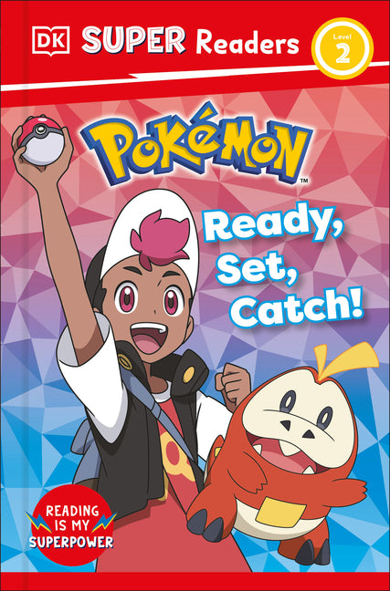 DK Super Readers Level 2 Pokã(c)Mon Ready, Set, Catch! -- DK, Paperback