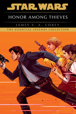 Honor Among Thieves: Star Wars Legends by Corey, James S. a.