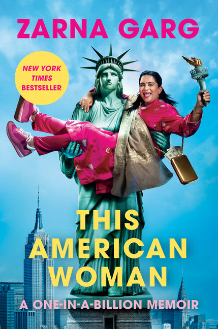 This American Woman: A One-In-A-Billion Memoir by Garg, Zarna