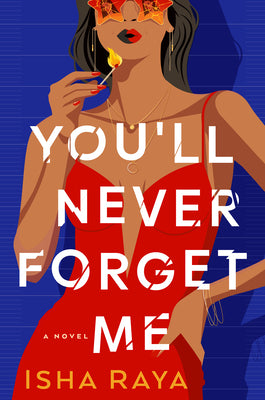 You'll Never Forget Me by Raya, Isha