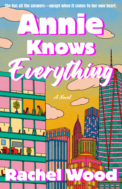 Annie Knows Everything -- Rachel Wood, Paperback
