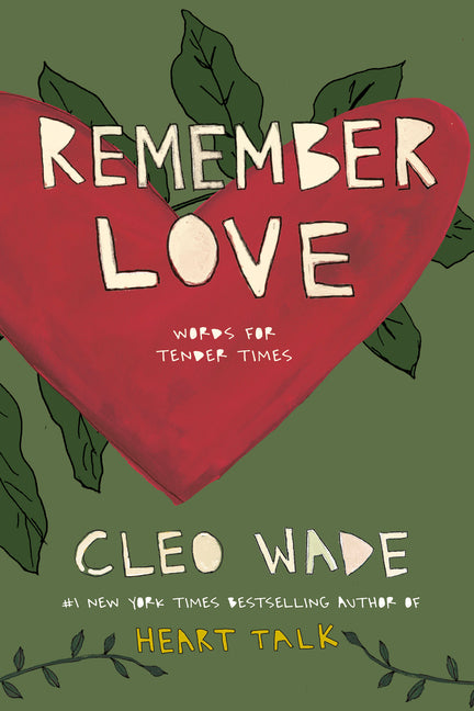 Remember Love: Words for Tender Times -- Cleo Wade, Paperback