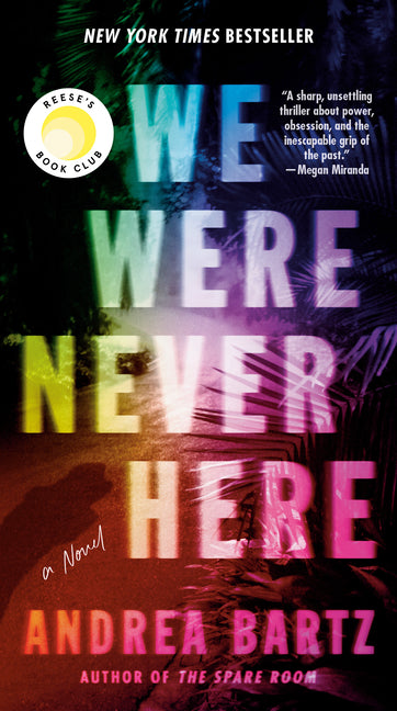 We Were Never Here: Reese's Book Club -- Andrea Bartz, Mass Market Paperbound