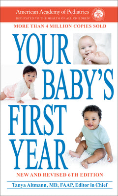 Your Baby's First Year 6th Edition by American Academy of Pediatrics