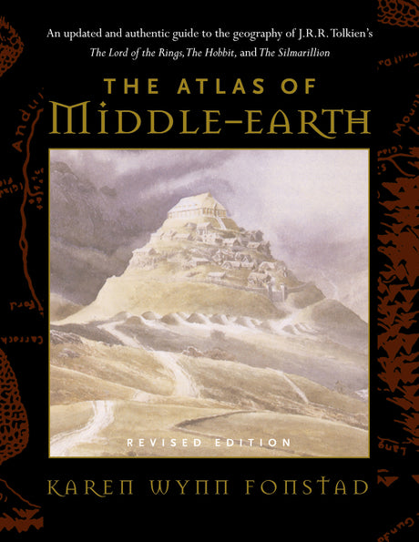 The Atlas of Middle-Earth -- Karen Wynn Fonstad, Paperback