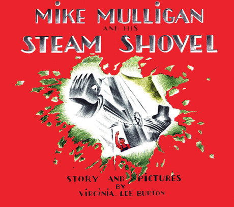 Mike Mulligan and His Steam Shovel -- Virginia Lee Burton, Board Book