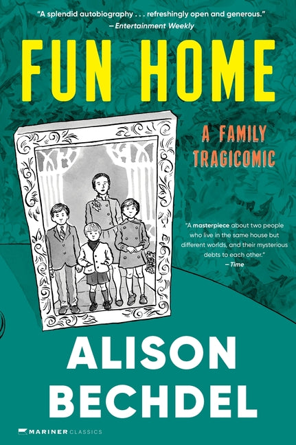 Fun Home: A Family Tragicomic -- Alison Bechdel, Paperback