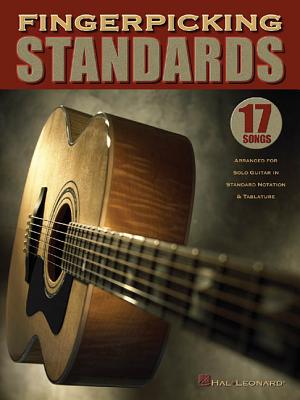 Fingerpicking Standards: 17 Songs Arranged for Solo Guitar in Standard Notation & Tablature -- Hal Leonard Corp, Paperback