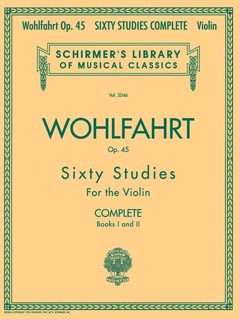 Franz Wohlfahrt - 60 Studies, Op. 45 Complete: Schirmer Library of Classics Volume 2046 by Wohlfahrt, Franz