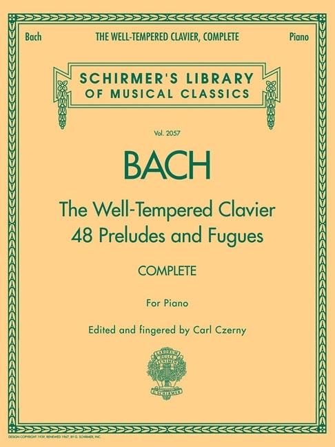 The Well-Tempered Clavier, Complete: Schirmer Library of Classics Volume 2057 by Bach, Johann Sebastian