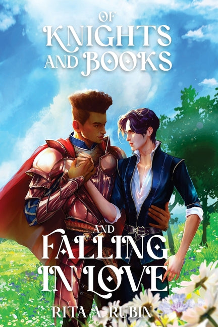 Of Knights and Books and Falling In Love -- Rita A. Rubin, Paperback