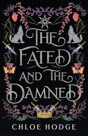 The Fated and the Damned by Hodge, Chloe
