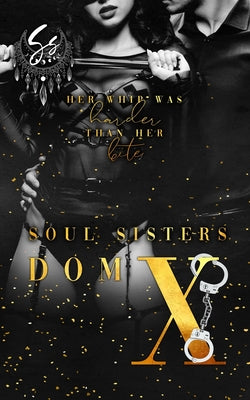 Dom X by Sisters, Soul